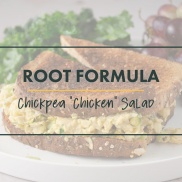 Root formula for vegan chicken salad made from chickpeas with various flavorings served on toasted bread with a side of kale salad and grapes